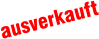 ausverkauft